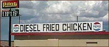 No Diesel Fried Chicken for us